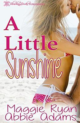 A Little Sunshine by Abbie Adams, Maggie Ryan