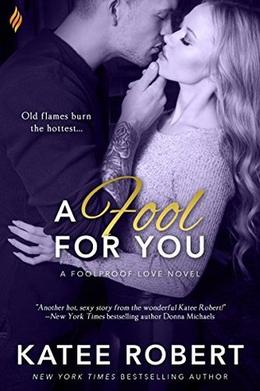 A Fool For You by Katee Robert