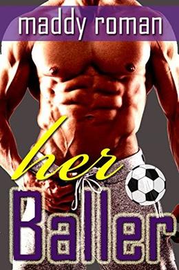 Her Baller: Sports Romance by Maddy Roman