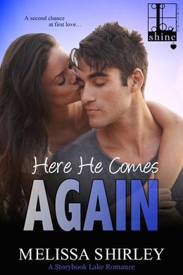Here He Comes Again by Melissa Shirley