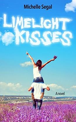 Limelight Kisses by Michelle Segal, Kate Northrop