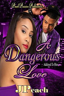 A Dangerous Love by J. Peach