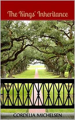 The Kings' Inheritance by Cordelia Michelsen