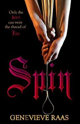 Spin: A Fairytale Retelling by Genevieve Raas