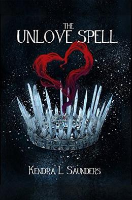 The Unlove Spell by Kendra L. Saunders