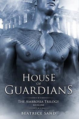 House of Guardians (The Ambrosia Trilogy #1)