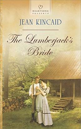 The Lumberjack's Bride by Jean Kincaid