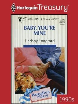 Baby, You're Mine by Lindsay Longford