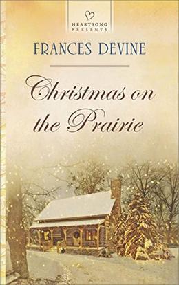 Christmas on the Prairie by Frances Devine