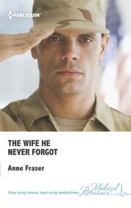The Wife He Never Forgot  (Men of Honor) by Anne Fraser