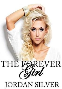 The Forever Girl by Jordan Silver