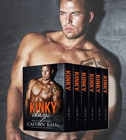 Kinky DAYS: A Bad Boy Billionaire Romance Series  (A Contemporary Romance Novel) by Caitlin Rain