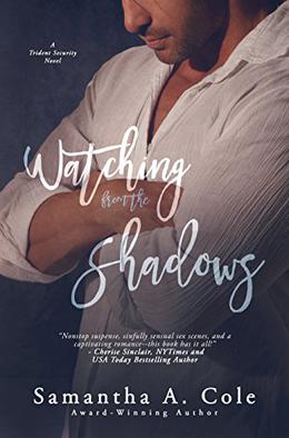 Watching From The Shadows By Samantha A Cole Watching From The Shadows By Samantha A Cole