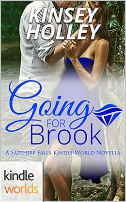 Going For Brook (Sapphire Falls Universe) by Kinsey W. Holley