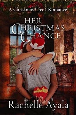 Her Christmas Chance (A Christmas Creek Romance #2)
