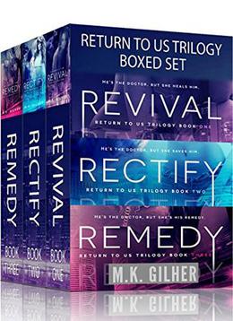 Return to Us Trilogy Boxed Set by M.K. Gilher