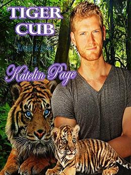 Tiger Cub  (Meeting the Tiger: Livia and Ronan: Four of Four) by Katelin Page, Pixie Moon