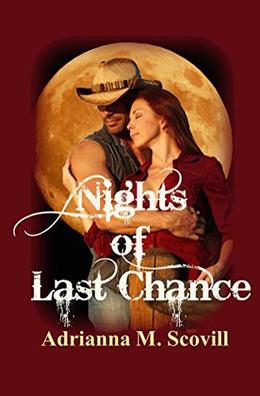 Nights of Last Chance by Adrianna Scovill