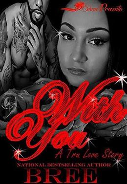 With You: A Tru Love Story by Bree