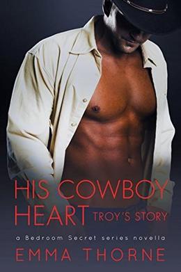 His Cowboy Heart: Troy's Story by Emma Thorne