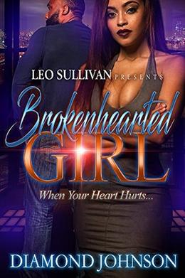 Brokenhearted Girl: When Your Heart Hurts by Diamond Johnson