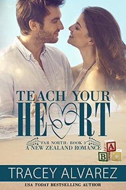Teach Your Heart by Tracey Alvarez