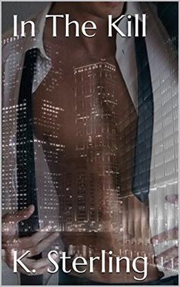 In The Kill by K. Sterling