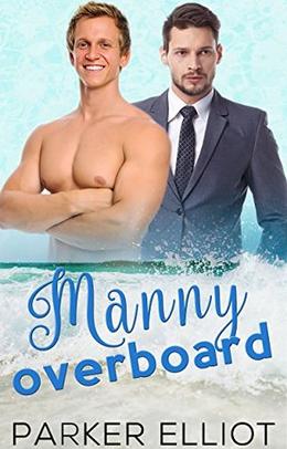 Manny Overboard by Parker Elliot