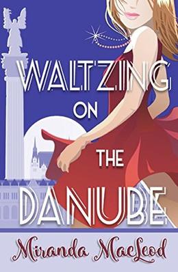 Waltzing on the Danube by Miranda MacLeod