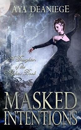 Masked Intentions by Aya DeAniege