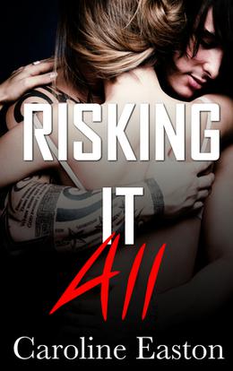 Risking It All by Caroline Easton