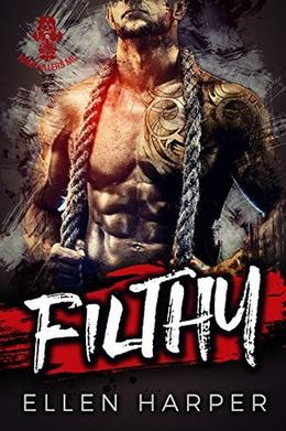 FILTHY: A Dark Bad Boy Romance by Ellen Harper