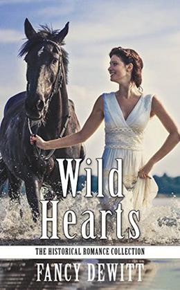 Wild Hearts (The Historical Romance Collection #8)