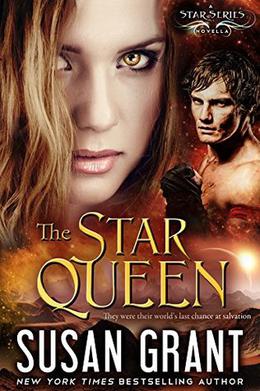 The Star Queen: new and updated Prequel to the Star Series by Susan Grant