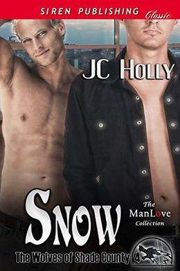 Snow [The Wolves of Shade County 4] by J.C. Holly