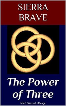 The Power of Three: MMF Bisexual Ménage (Triple Passion Play #2)