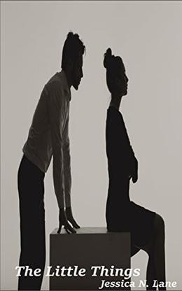 The Little Things by Jessica N. Lane