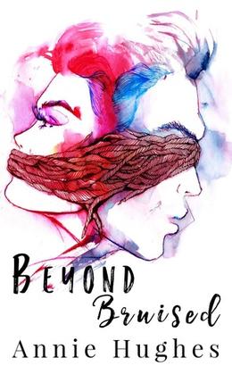 Beyond Bruised by Annie Hughes