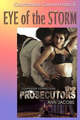 Eye of the Storm (Courthouse Connections  (Lawyers In Love) #6) by Ann Jacobs