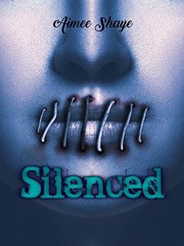 Silenced by Aimee Shaye