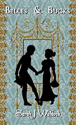 Belles and Bucks by Sarah Waldock