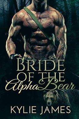 Shapeshifter Romance: Bride of the Alpha Bear  (Military Fantasy Romance) by Kylie James