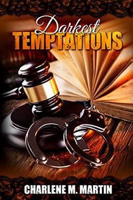 Darkest Temptations: A whiskey novel by Charlene M. Martin