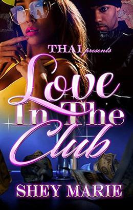 Love In The Club by Shey Marie