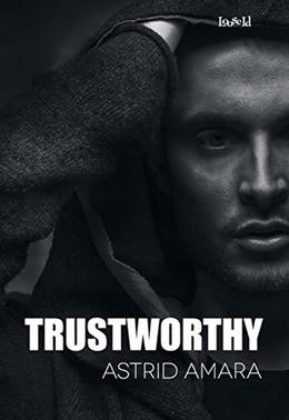 Trustworthy by Astrid Amara