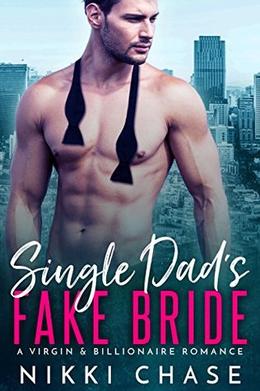 Single Dad's Fake Bride by Nikki Chase