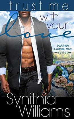 Trust Me With Your Love (Caldwell Family #3)