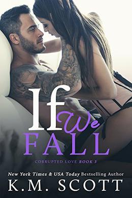 If We Fall by K.M. Scott