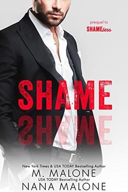 Shame  (Shameless) by Nana Malone, M. Malone