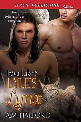 Lyle's Lynx [Itayu Lake 6] by A.M. Halford